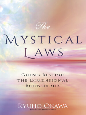 cover image of The Mystical Laws: Going Beyond the Dimensional Boundaries